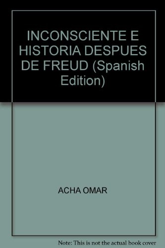 Inconciente e historia despues de Freud