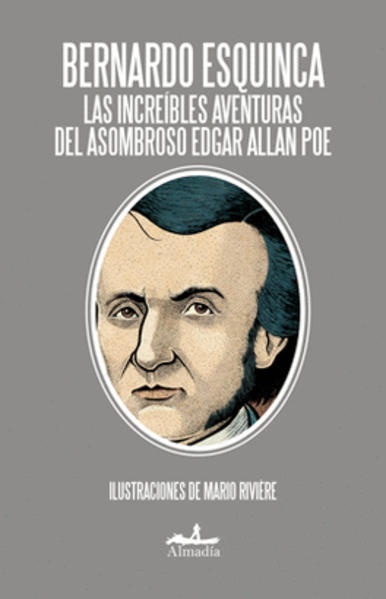 Las increibles aventuras del asombroso Edgar Allan Poe