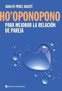 Ho' Oponopono. Para mejorar la relacion de la pareja