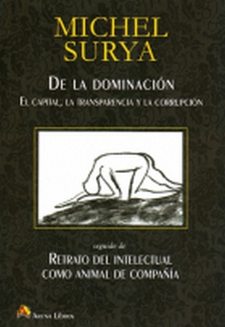 De la dominacion. El capital, la transparencia y la corrupcion