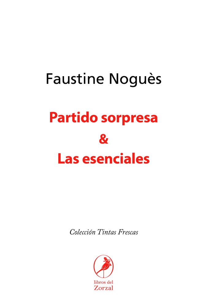 Teatro de Faustine Nogues. Partido sorpresa & Las esenciales