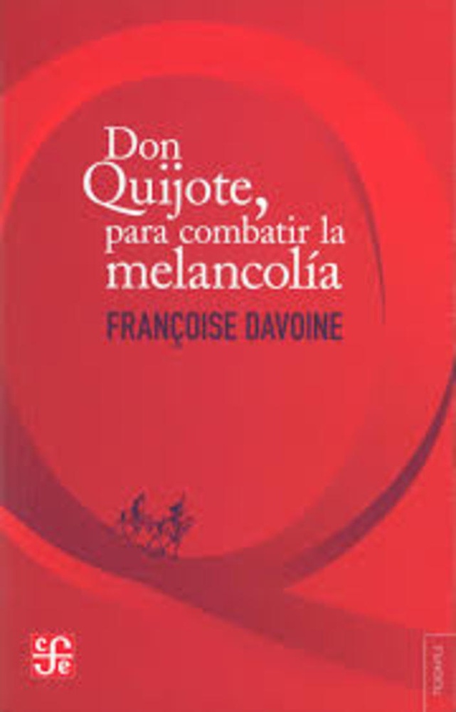 Don Quijote, para combatir la melancolía