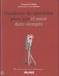 Cuaderno de ejercicios para que el amor dure siempre