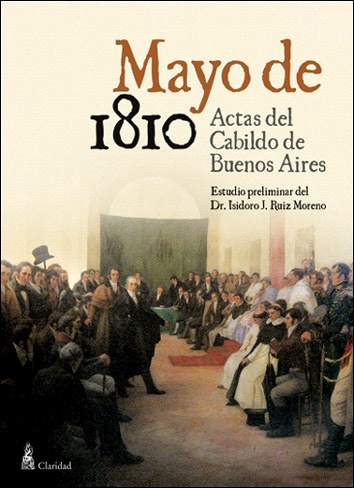 Mayo de 1810. Actas del cabildo de Buenos Aires