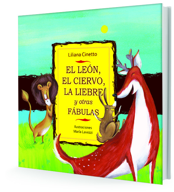 El leon, el ciervo y la liebre y otras fabulas