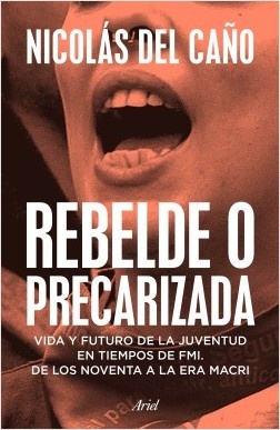 Rebelde o precarizada