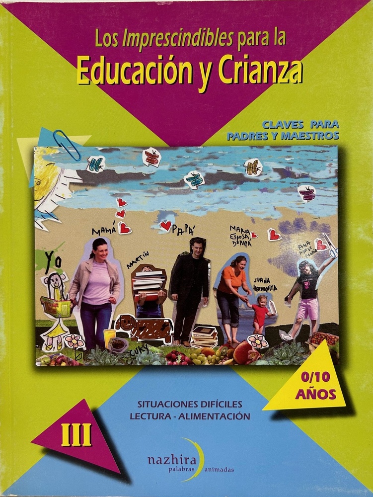 Los Imprescidibles de la Educación y Crianza III