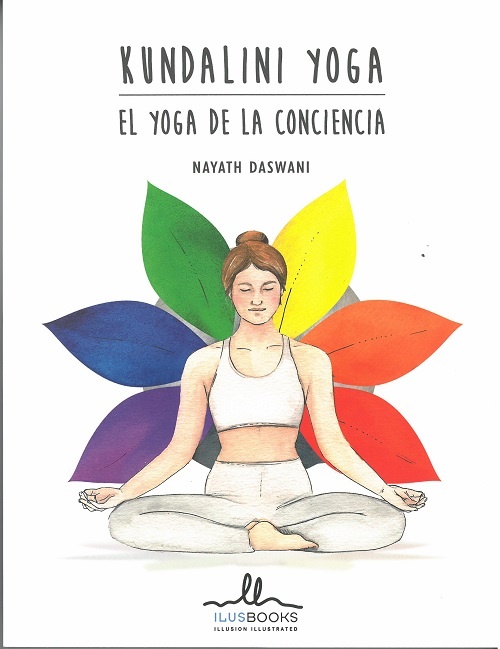 Kundalini Yoga. El yoga de la conciencia