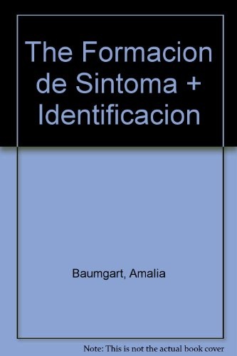 Formacion de sintoma + Identificacion: un recorrido freudiano