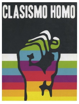 Clasismo Homo. Política de géneros, identidad y revolución