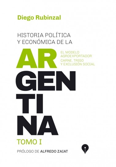 Historia política y económica de la Argentina. Tomo I