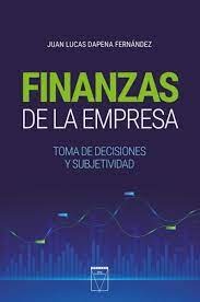 Finanzas de la empresa. Toma de decisiones y subjetividad.