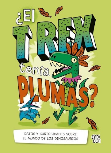 ¿El T Rex tenía plumas?