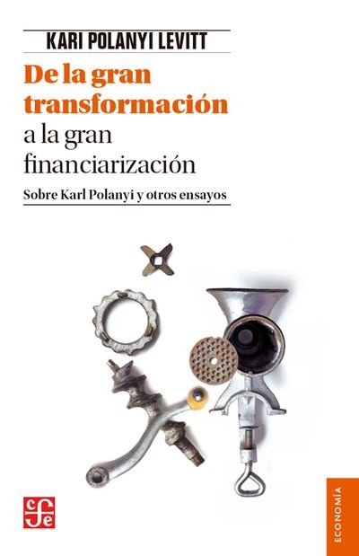 De la gran transformación a la gran financiarización