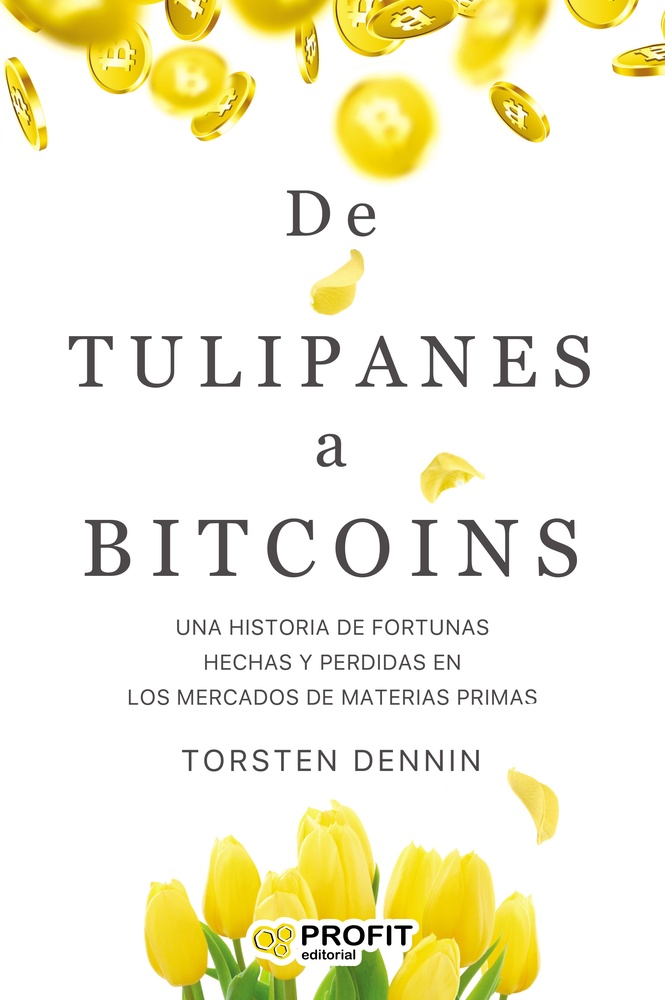 De tulipanes a bitcoins