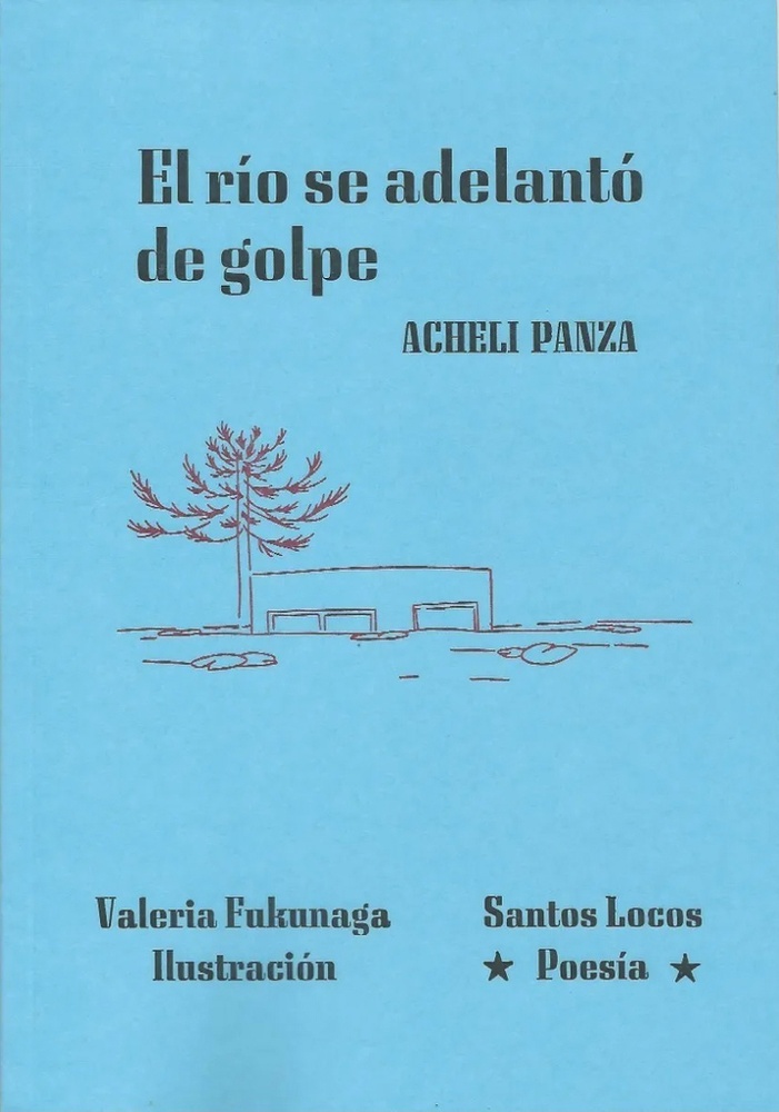 El río se adelantó de golpe