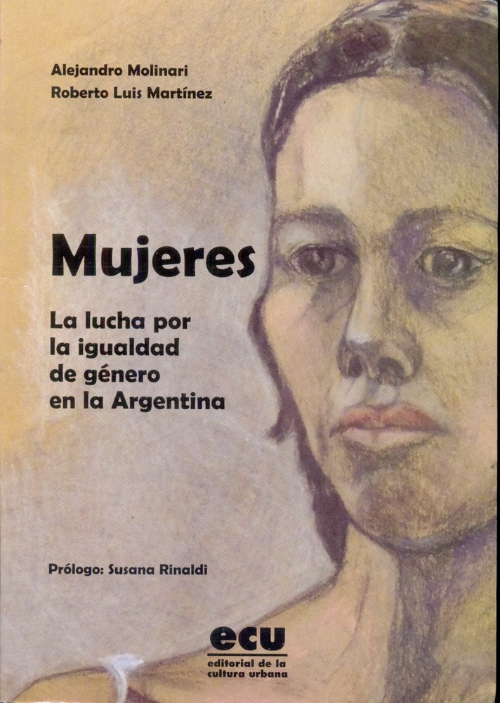 Mujeres La lucha npor la igualdad de genero en la Argentina