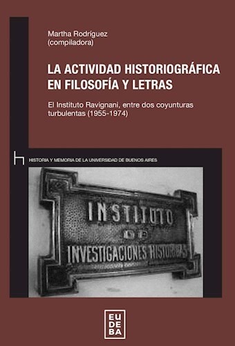 La Actividad historiografica en filosofia y letras