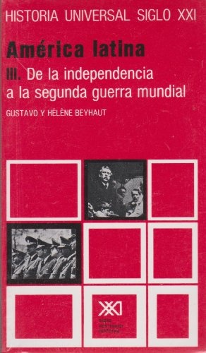 Vol. 23. America Latina: De la Independencia a la segunda guerra mundial