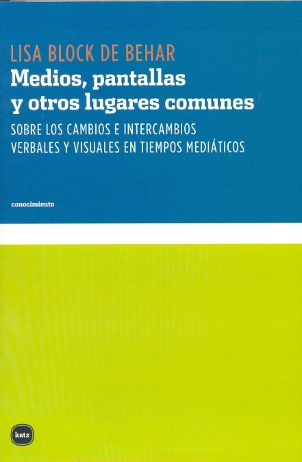 Medios, pantallas y otros lugares comunes