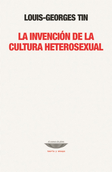 La invencion de la cultura heterosexual