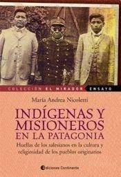 Indigenas y misioneros en la patagonia