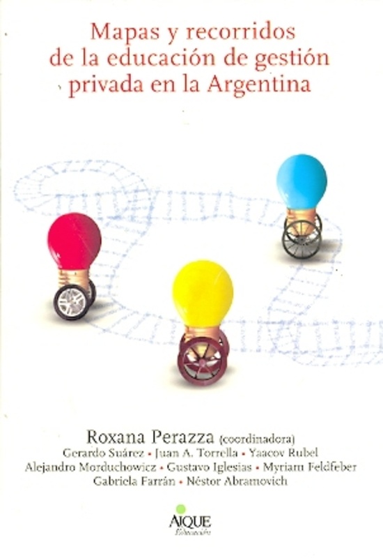 Mapas y recorridos de la educación de gestión privada en la Argentina