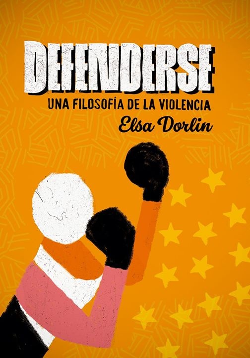 Defenderse. Una filosofia de la violencia