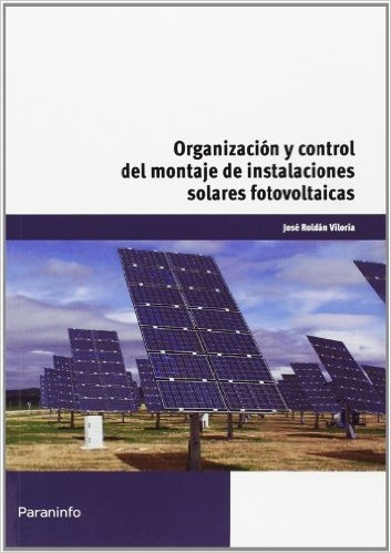 Organizacion y control del montaje de instalaciones solares fotovoltaicas