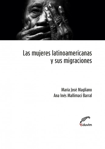 Las Mujeres latinoamericanas y sus migraciones