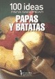 100 ideas para saborear papas y batatas