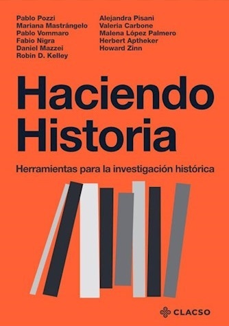 Haciendo historia - herramientas para la investigacion historica