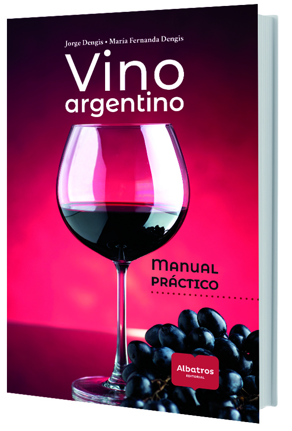 Vino argentino: manual práctico