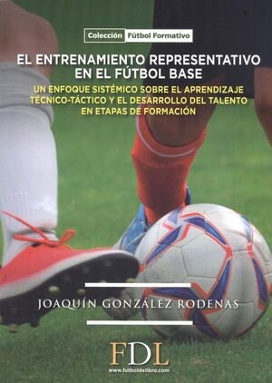 El entrenamiento representativo en el futbol base