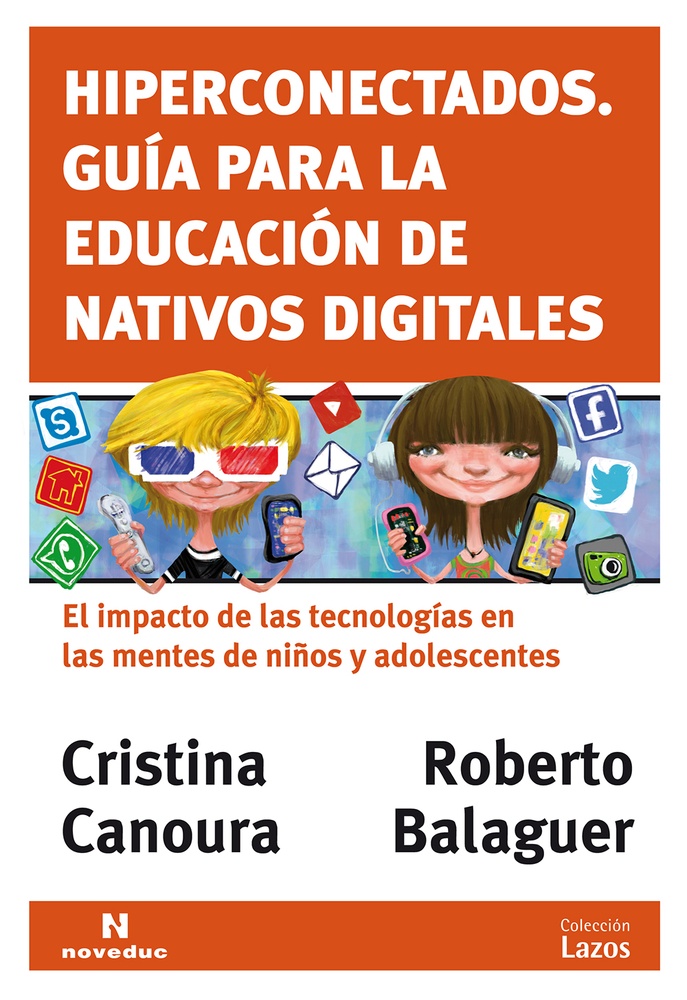 Hiperconectados. Guia para la educacion de nativos digitales