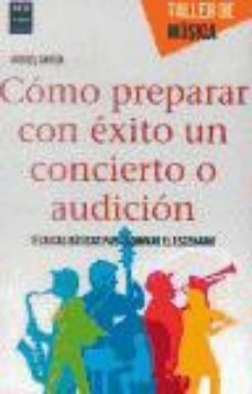 Como preparar con exito un concierto o audicion - taller de musica