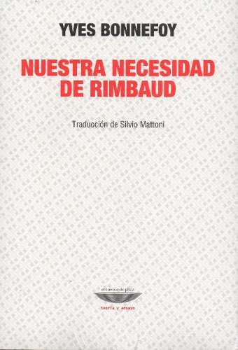 Nuestra necesidad de Rimbaud