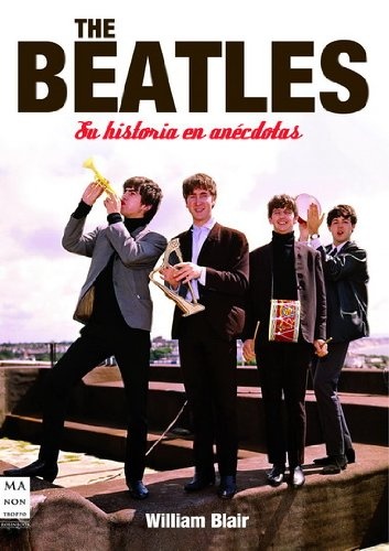 Beatles : su historia en anecdotas