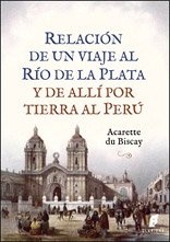 Relacion de un viaje al Rio de la Plata y de alli por tierra al Peru