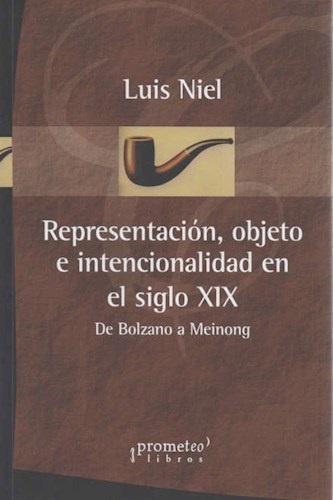 Representacion, objeto e intencionalidad en el siglo xix