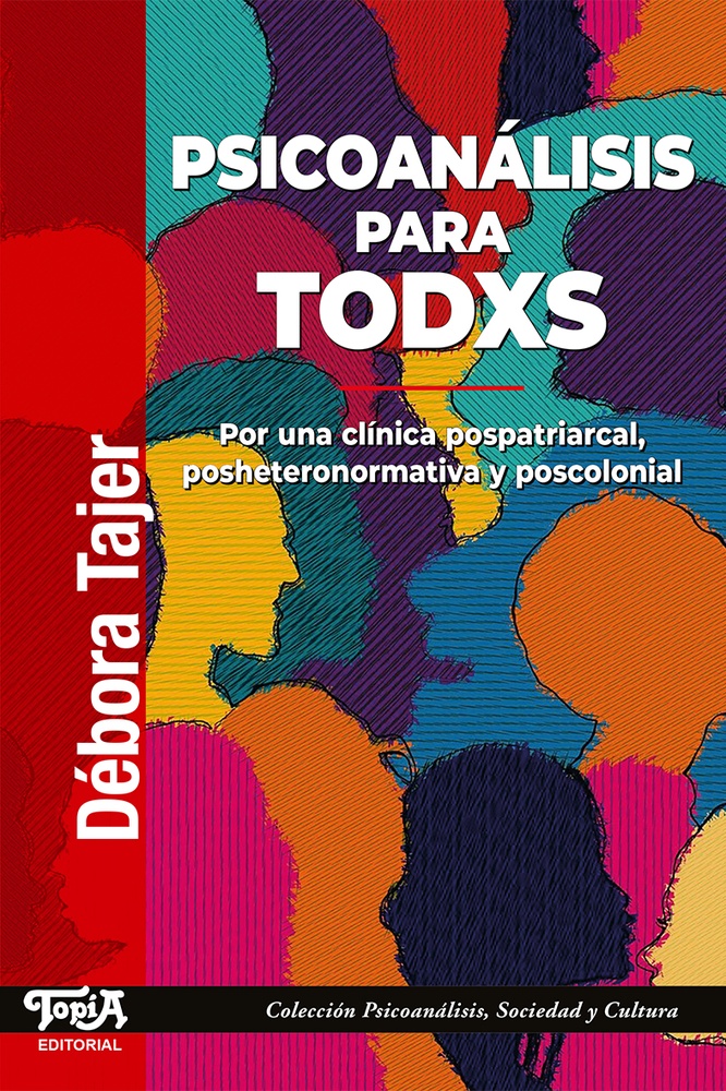 Psicoanalisis para todxs - Por una clinica pospatriarcal, posheteronormativa y poscolonial