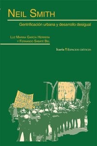 Neil Smith. Gentrificacion urbana y desarrollo desigual