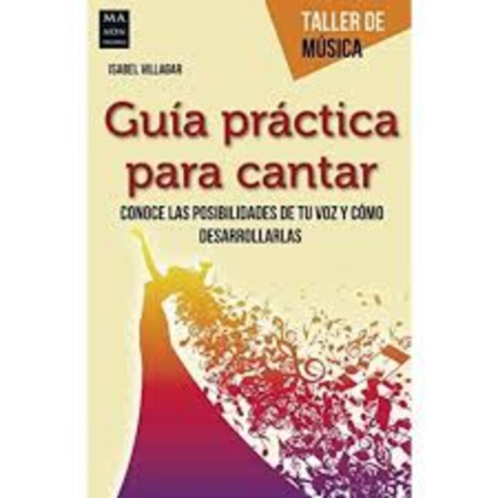 Guia practica para cantar . Taller de musica