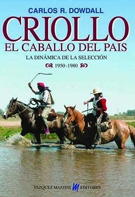 Criollo. El caballo del país