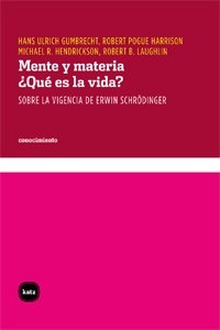 Mente y materia. ¿Que es la vida?