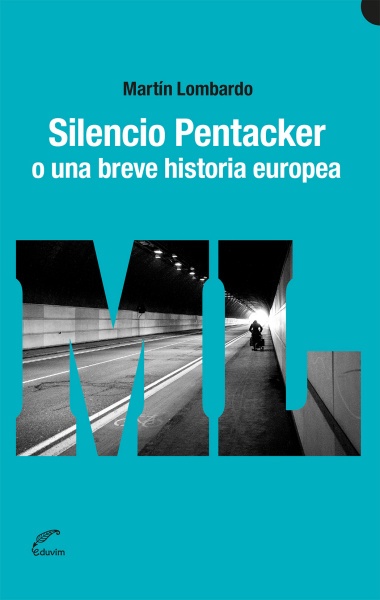 Silencio Pentacker, o una breve historia europea