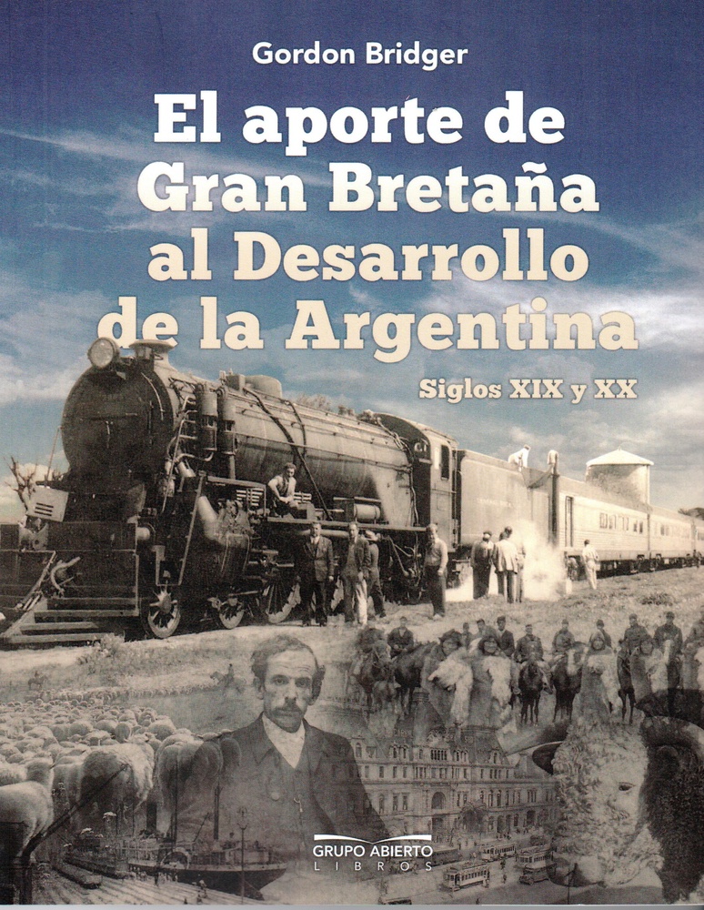 El Aporte de Gran Bretaña al Desarrollo de la Argentina