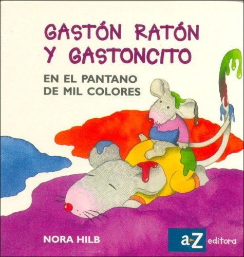 Gastón Ratón y Gastoncito en el pantano de mil colores