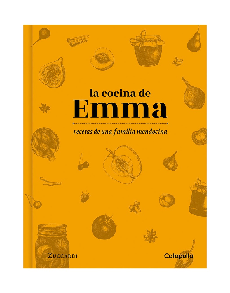 La cocina de Emma: recetas de una familia mendocina