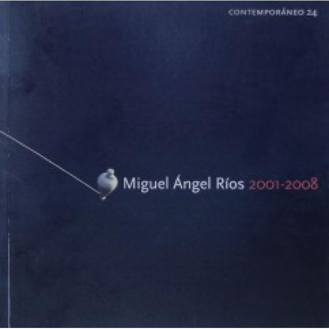 Miguel Angel Rios 2001-2008